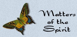 Matters of the Spirit